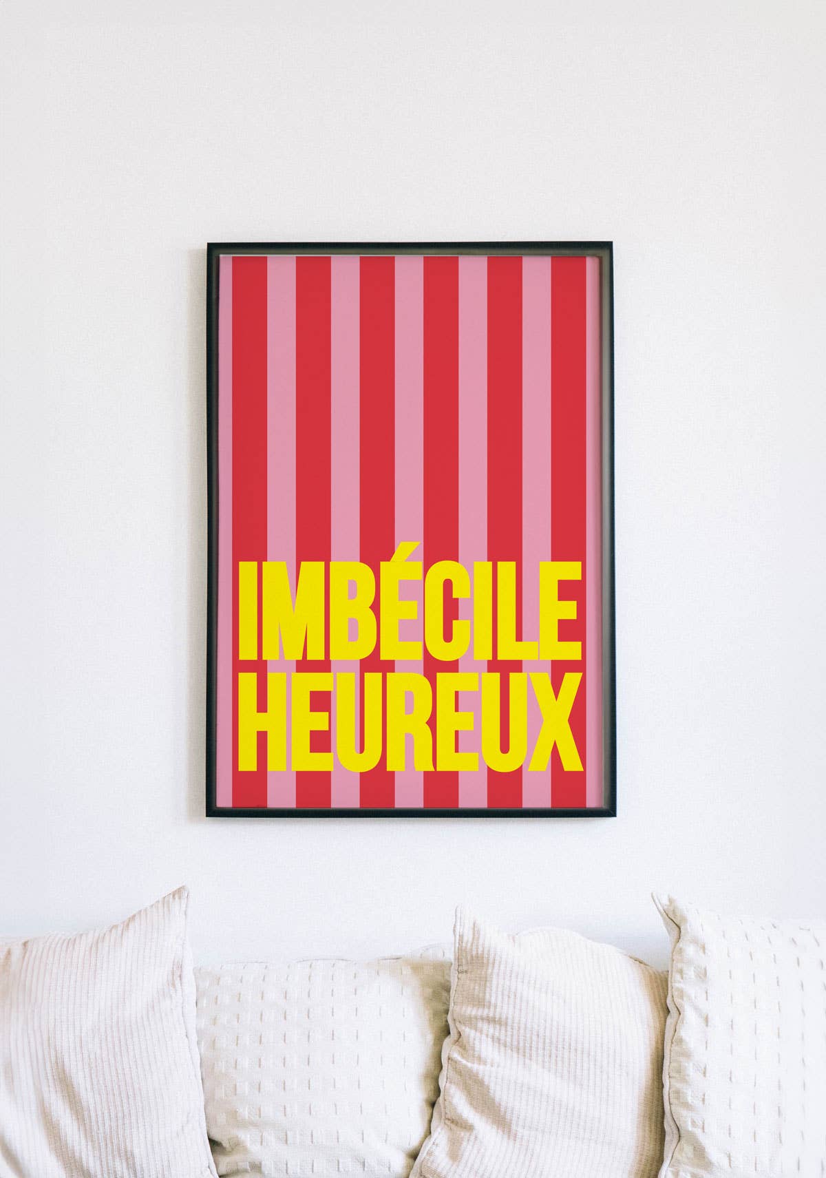 Affiche - Imbécile Heureux