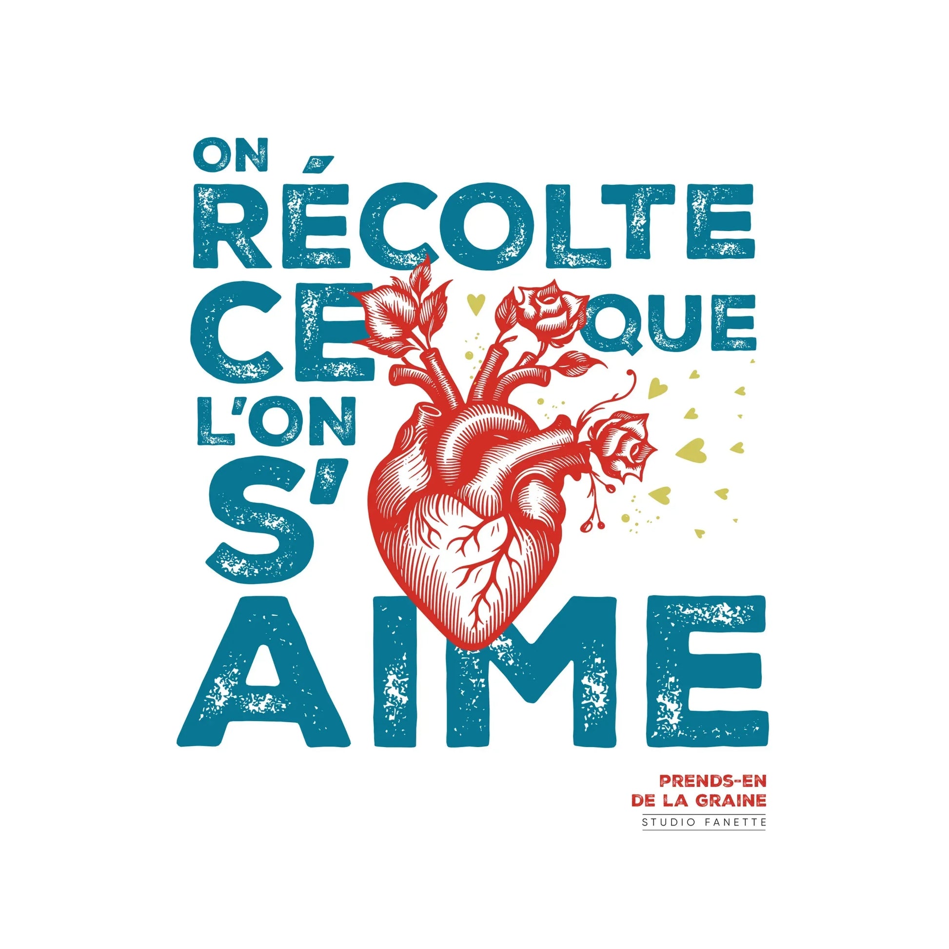 Design On récolte ce que l'on s'aime