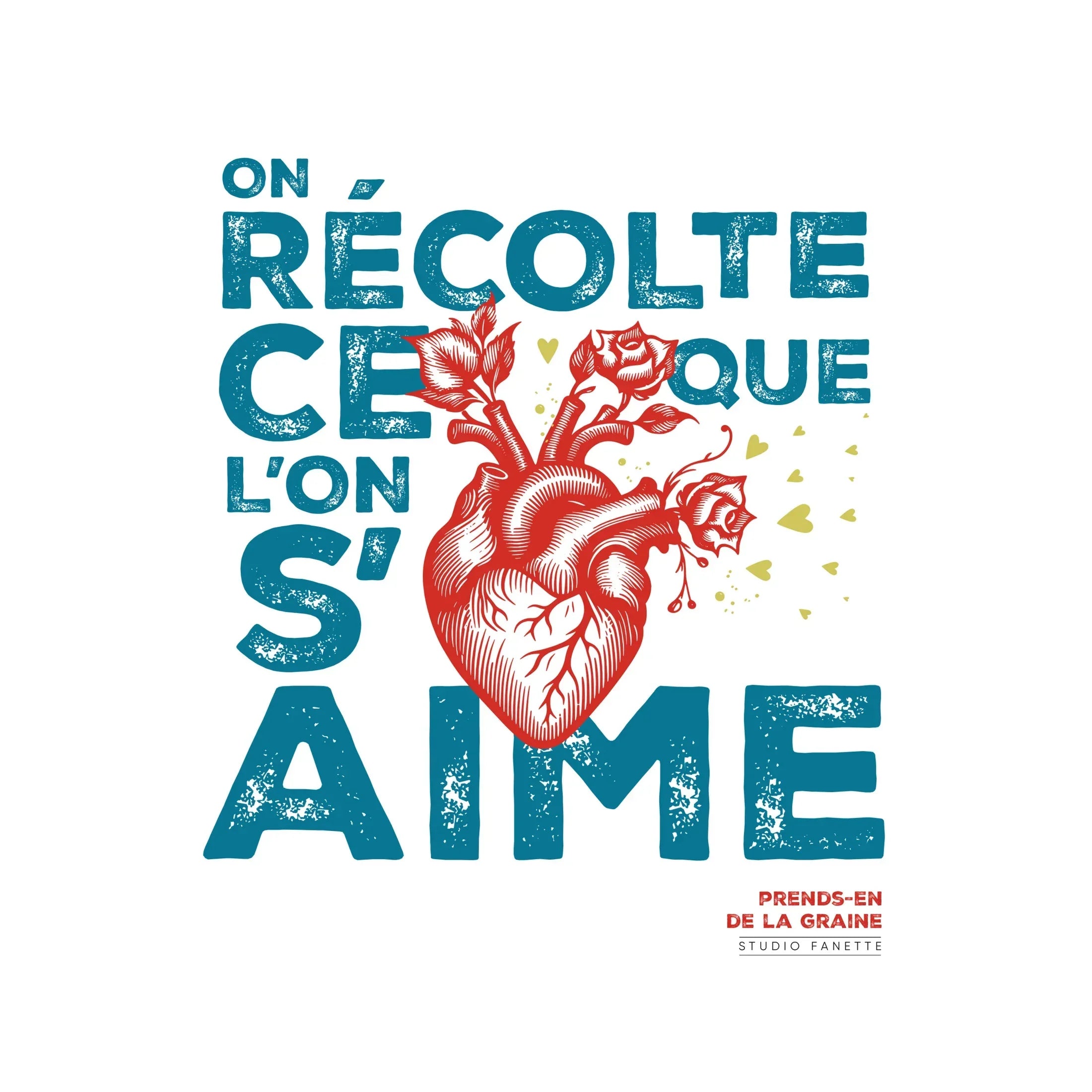 Design On récolte ce que l'on s'aime
