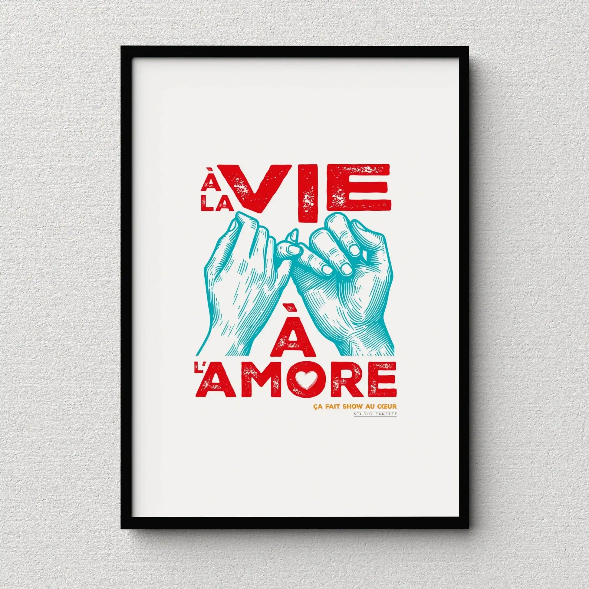 Affiche À la Vie à l'AmOre, visuel principal encadré